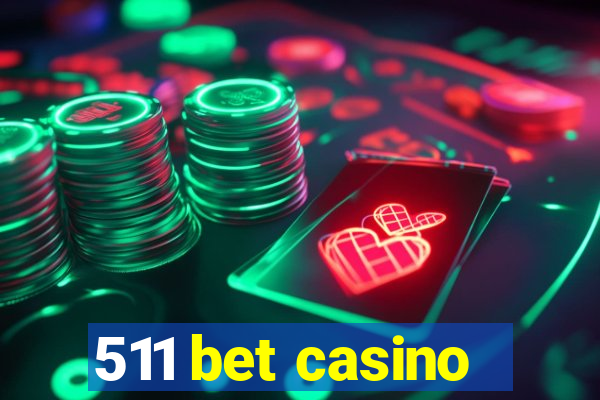 511 bet casino